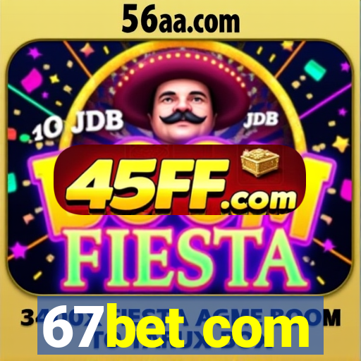 67bet com